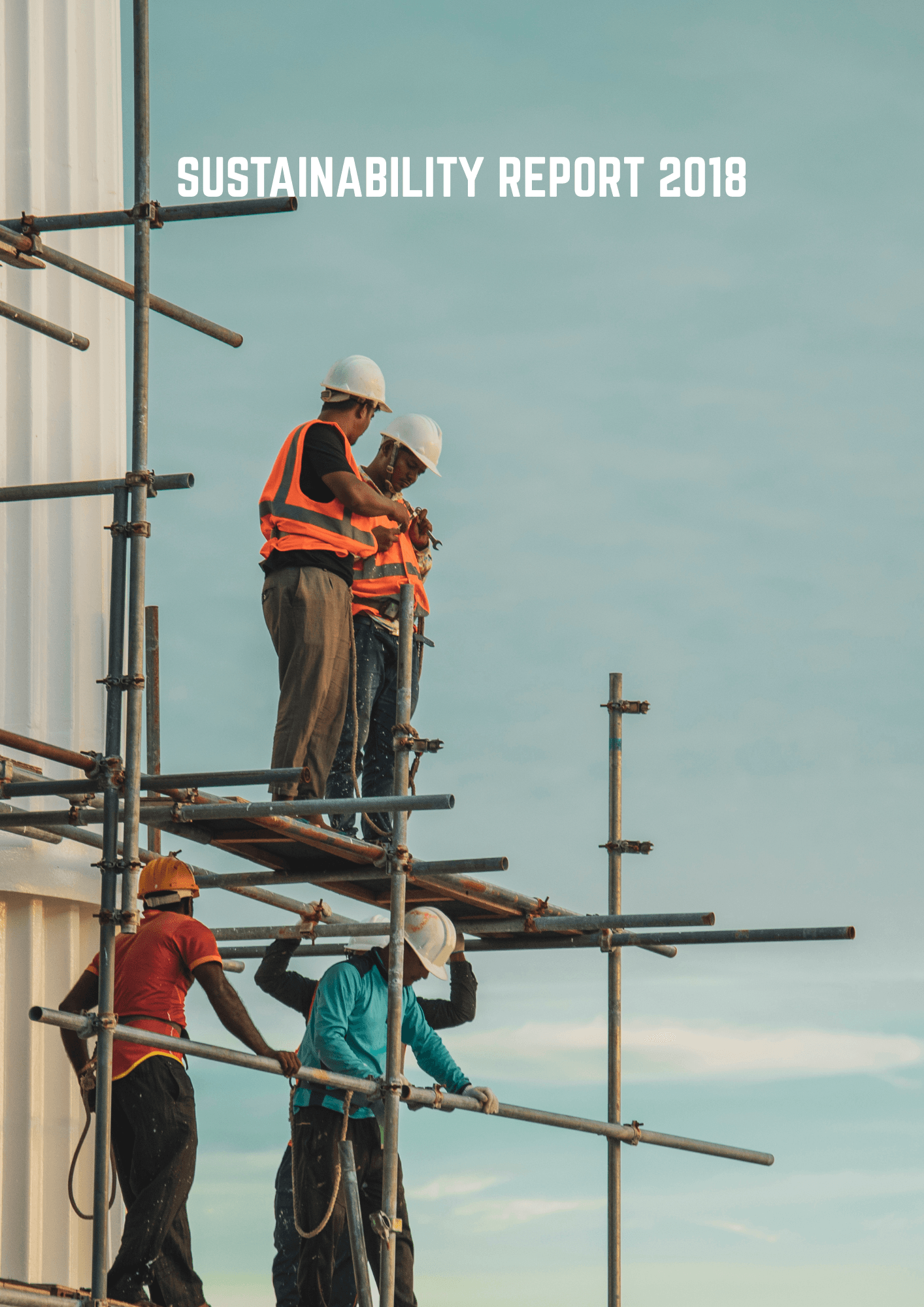 Three construction workers in white helmets and orange safety vests stand on metal scaffolding against a clear pale-blue sky, with the bold white title ‘SUSTAINABILITY REPORT 2020’